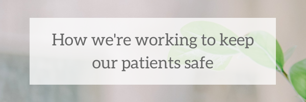 Keeping our patients safe Keeping our patients safe